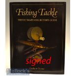 Fishing Tackle Collectors Guide signed – Graham Turner – “Fishing Tackle - The Ultimate Collector’