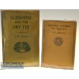 2x 20th c Fishing Books on Dry Fly Fishing - J W Dunne - “Sunshine and The Dry Fly” 2nd edition 1950