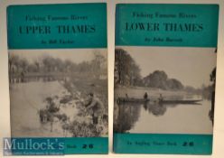 2x Fishing Books on The Thames: Taylor, Bill - “Fishing Famous Rivers - Upper Thames” an Angling