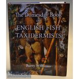 Book on English Fish Taxidermists signed – Williams, Barry – “The Doomsday Book of English Fish