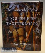 Book on English Fish Taxidermists signed – Williams, Barry – “The Doomsday Book of English Fish