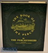 Fishing Book – Rogers,Peter & Burke Steve - “The Book of The Perch by The Perchfishers” 1st ed
