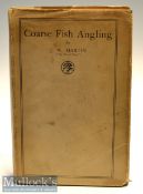 Early 20th c Coarse Fishing Book: Martin, J W (The Trent Otter) - “Coarse Fishing Angling-being a