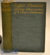 Early 20th c Coarse Fishing Book: Marston - “Super Flumina - Angling Observations of a Course
