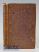 Early 1850s Anglers Guide Fishing Book: James, Rev Martin - “The Anglers Guide; The most complete