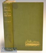 Book on Pike and Salmon Fishing: Gray, T S (‘Silver Devon’) “Pike Fishing-Red Letter Days - and