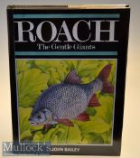 Coarse Fishing Book - Bailey, John - “Roach - The Gentle Giants” 1st ed 1987 c/w dust jacket -