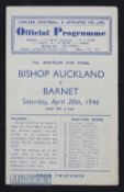 1946 FA Amateur Cup Final Bishop Auckland v Barnet at Chelsea 20 April 1946 at Chelsea, 4 pages.