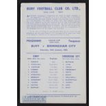 1962/63 Football League Cup semi-final Bury v Birmingham City 26 January 1963 – Postponed. Single