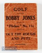 Bobby Jones “Out The Rough And Putt” Golf Flicker Book ‘Flicker 11a’ circa early 1930s Flick booklet