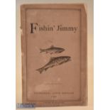 Slosson, Anne – “Fishin’ Jimmy” 1888 1st edition published by David Douglas, Edinburgh, one year