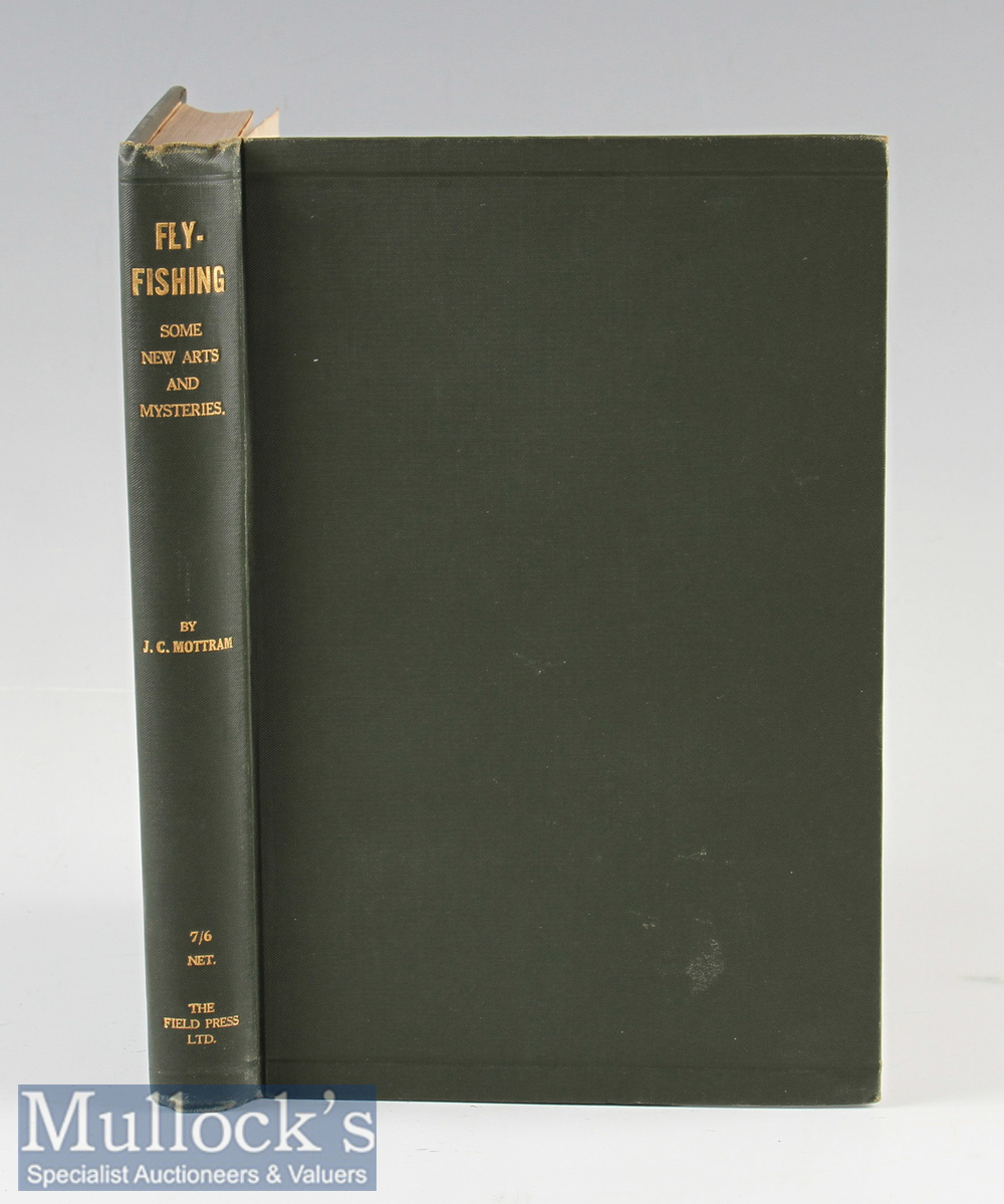Mottram, J C – Fly Fishing, Some New Arts and Mysteries, c1921, 2nd edition illustrated in