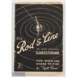 Jeen, Paul – “Tight Lines”, “With Rod and Line In and Around Gloucestershire” 1937 published by