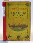 Fishing Book- J W Martin – “The Trent Otter’s Little Angling Book” 1st ed 1910 in the original