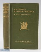 Hills, John Waller – “A History of Fly Fishing for Trout” 1921 1st edition, published by Philip