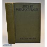 William Senior – “Lines in Pleasant Places” being the aftermath of an Old Angler, 1920 1st