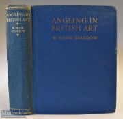 Shaw Sparrow, W – Angling in British Art Through Five Centuries: Prints, Pictures, Books 1923