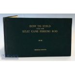 Moss, G. Lawton – “How to Build Your Own Split Cane Fishing Rod” 1947 1st edition published by The