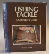 Turner, Graham – Fishing Tackle A Collector’s Guide Book 1st ed 1989, HB with DJ, clean internally