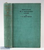 Pryce-Tannatt, T. E. – “Meditations (In an Arm-Chair) of a Middle-Aged Angler” 1932 1st edition,