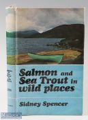 Spencer, Sidney – “Salmon and Seatrout in Wild Places” 1968 1st edition, published by H. F. & G.