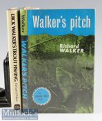 Walker, R – Walkers Pitch, 1966 2nd edition, together with Dick Walkers Trout Fishing, 1982 1st