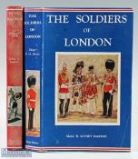 Military – The Soldiers of London by Major R Money Barnes Book 1st ed 1963 with D/J, illustrated and