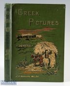 Greece - Greek Pictures Drawn in Pen and Pencil by J.P. Mahaffy MA 1890s a large pictorial 225