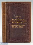 Railway - A Treatise On The Principle And Practice Of Levelling etc, by Frederick W. Simms 1856 -