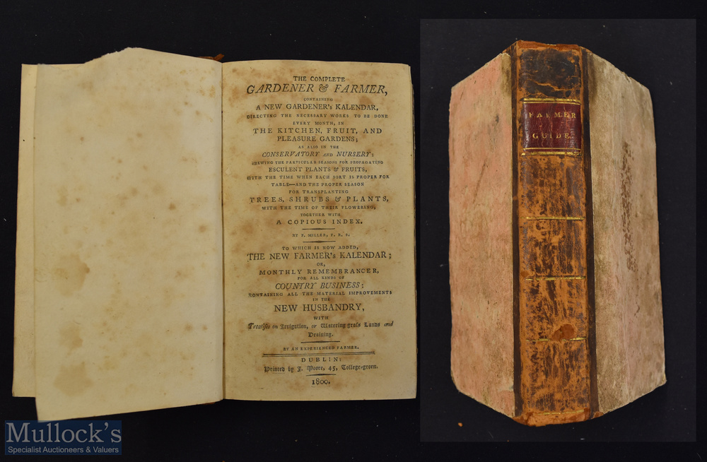 The Complete Gardener & Farmer Book 1800 containing the new gardener’s calendar, printed Dublin,