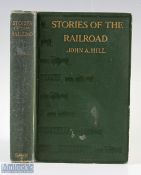 Railways - Stories of The Railroad by John A. Hill 1899 - 297 page book of true accounts from