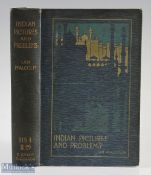 Indian Pictures and Problems by Ian Malcolm 1907 - a 294 page book detailing the author’s