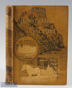 Norway - Norwegian Pictures Drawn with Pen and Pencil Book Containing Also a Glance at Sweden and