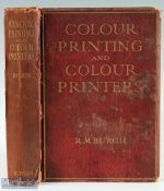 Colour Printing & Printers by R.M. Burgh 1910 - 1st Edition 1910 marked as “Presentation Copy”.