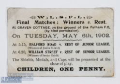 1901/1902 at Craven Cottage ticket dated 6 May 1902 for the West London Senior Football League Final