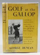 Duncan, George - “Golf at the Gallop” 1st ed 1951 publ’d Sporting Handbooks London c/w the rare (