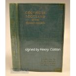 Henry Cotton - interesting signed book on Selected Scottish Golf Courses – titled “Golfing in