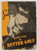 Sam Snead Signed Instruction Book ‘Sam Snead’s quick way to Better Golf’ SB large format, signed