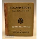Darwin, Bernard signed book - “Second Shots - Casual Talks about Golf” 1st ed 1930 signed to the