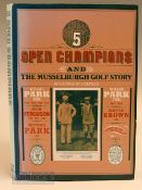 Colville, George M - “Five Open Champions and the Musselburgh Golf Story” 1st ed 1980 published