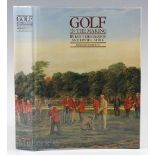 Henderson, Ian and Stirk, David - "Golf in The Making" revised ed. 1990 c/w the original dust