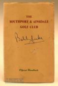 Southport and Ainsdale Golf Club Handbook signed by Bobby Locke – by Robert H K Browning c1953