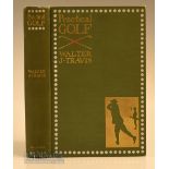 Travis, Walter J – “Practical Golf” New and Revised 1903 publ’d Harper Bros New York London –