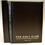 Ellis, Jeffery B signed - “The Golf Club – 400 years of The Good, The Beautiful and The Creative”