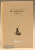 Hamilton, David signed – “Early Golf in Glasgow 1589-1787” publ’d in 1985 no 191/250 ltd ed