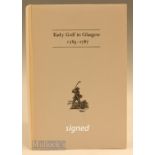 Hamilton, David signed – “Early Golf in Glasgow 1589-1787” publ’d in 1985 no 191/250 ltd ed