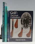 Golf History Books (3) 2x D Stirk 'Golf: The Great Clubmakers' and 'Golf - The History of an