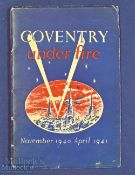 Coventry Under Fire c1941 Booklet a 60 page booklet with 16 photographs showing Coventry before