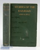 Railways - Stories of The Railroad Book by John A Hill 1899 a 297 page book of true accounts from