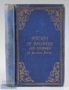 History of Brighton and Environs by Alderman Henry Martin 1871 265 page book with 6 plates. Giving